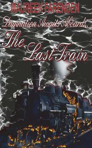 The Last Train de Maureen Farenden