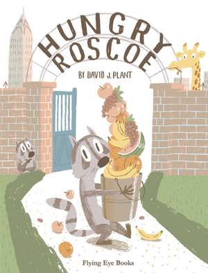 Hungry Roscoe de David J. Plant