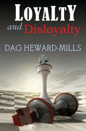 Loyalty and Disloyalty de Dag Heward-Mills