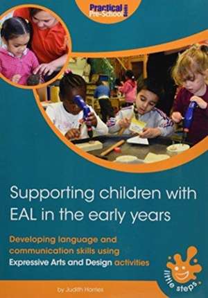 Harries, J: Supporting Children with EAL in the Early Years de Judith Harries