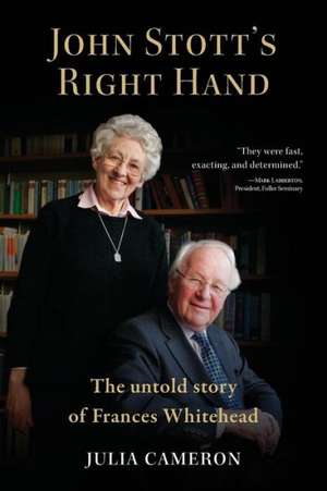 John Stott′s Right Hand de Cameron