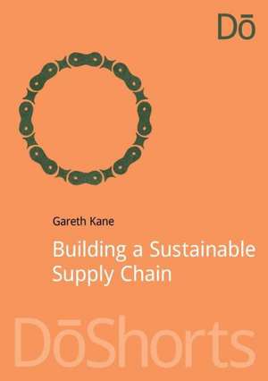 Building a Sustainable Supply Chain de Gareth Kane