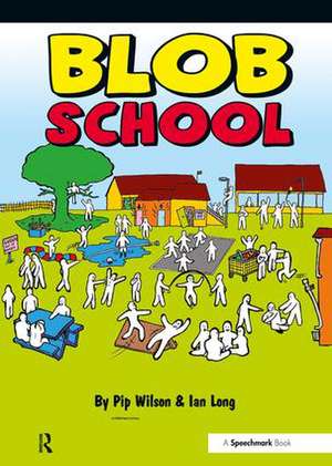 Blob School de Pip Wilson