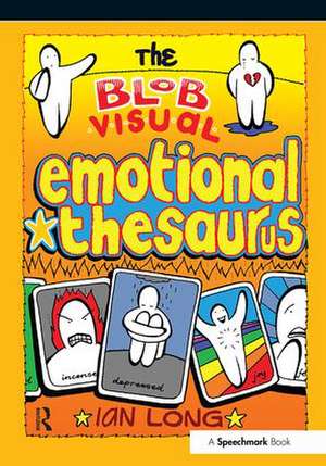 The Blob Visual Emotional Thesaurus de Ian Long