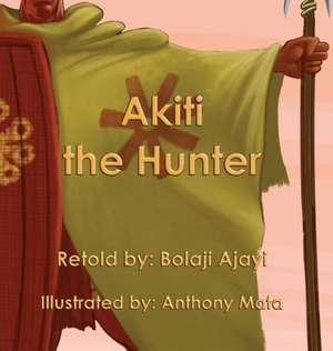 Akiti the Hunter: Wartime Childhood Memories 1939-1945