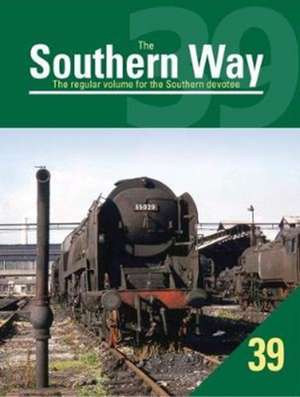 The Southern Way Issue No. 39 de Kevin Robertson