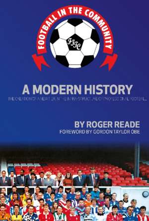 Football In The Community de Roger Reade