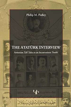 The Ataturk Interview de Philip M. Pedley