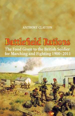 Battlefield Rations de Anthony Clayton