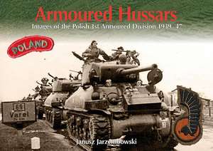 Armoured Hussars Volume 1 de Janusz Jarzembowski