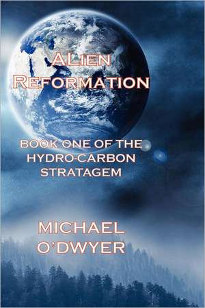 Alien Reformation de Michael O'Dwyer