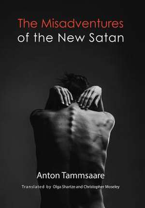 The Misadventures of the New Satan de Anton Tammsaare