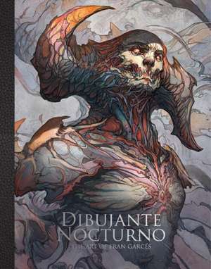 Dibujante Nocturno: The Art of Francisco Garces de 3dtotal Publishing