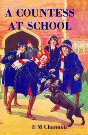 A Countess at School de E M Channon