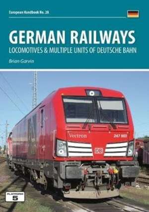 German Railways Part 1: Locomtoives & Multiple Units of Deutsche Bahn de Brian Garvin