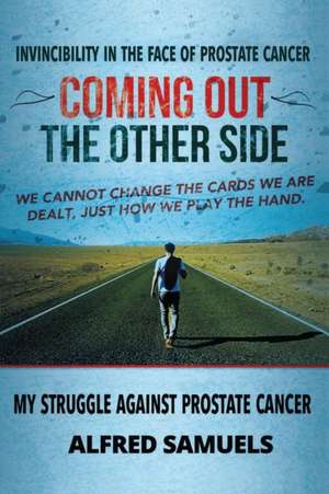 Invincibility in the face of prostate cancer de Alfred Samuels