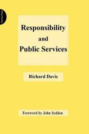 Responsibility and Public Services de Richard Davis