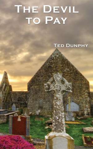 The Devil to Pay de Ted Dunphy