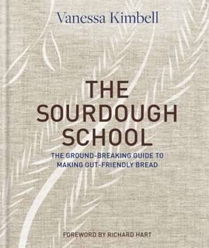 The Sourdough School de Vanessa Kimbell