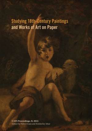 Studying 18th-Century Paintings & Works of Art on Paper de Helen Evans