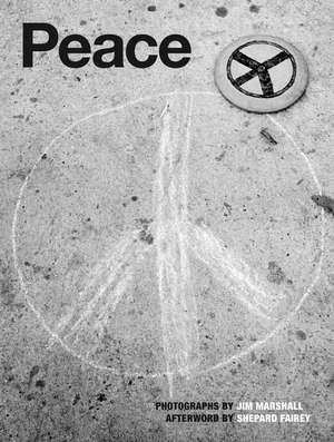 Peace: Photographs by Jim Marshall de Jim Marshall