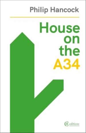House on the A34 de Philip Hancock