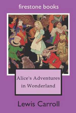 Alice's Adventures in Wonderland de Lewis Carroll