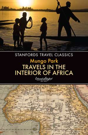 Travels in the Interior of Africa de Mungo Park