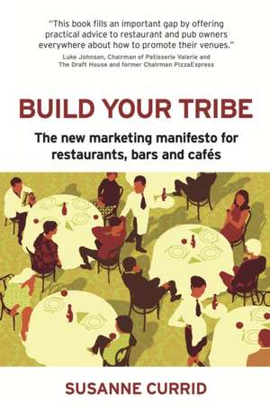 Build Your Tribe de Susanne Currid