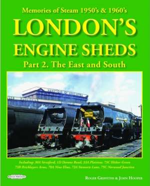 London's Engine Sheds Volume 1: The West & North de Roger John Griffiths Hooper