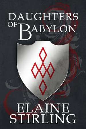 Daughters of Babylon de Elaine Stirling