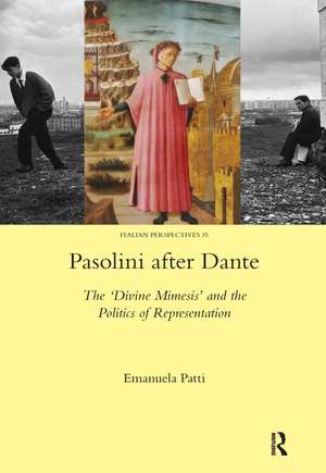 Pasolini after Dante: The 'Divine Mimesis' and the Politics of Representation de Emanuela Patti