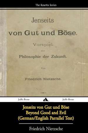 Jenseits Von Gut Und Bose/Beyond Good and Evil (German/English Bilingual Text)