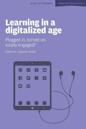 Learning in a Digitalized Age de Lawrence Burke