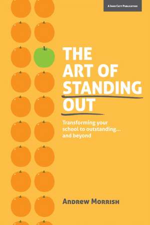 The Art of Standing Out de Andrew Morrish