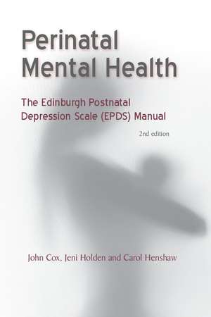 Perinatal Mental Health: The EPDS Manual de John Cox