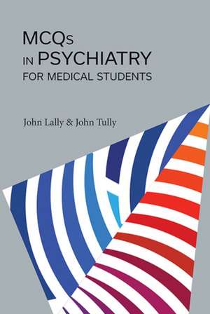 MCQs in Psychiatry for Medical Students de John Tully