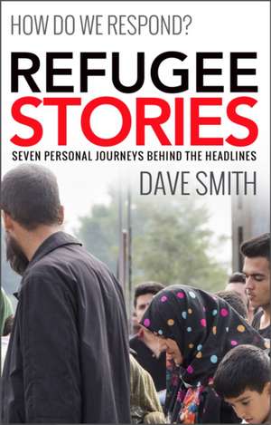 Refugee Stories de Dave Smith