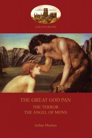 The Great God Pan; The Terror; And the Angels of Mons (Aziloth Books): de Dea Syria (Aziloth Books) de Arthur Machen