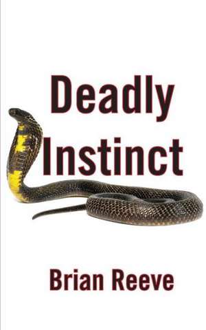 Deadly Instinct de Brian Reeve