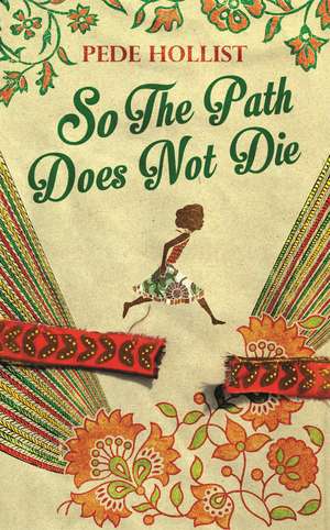 So the Path Does not Die de Pede Hollist