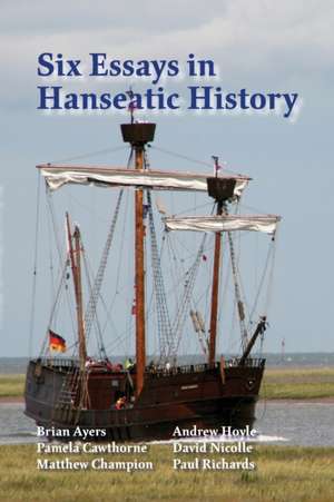 Six Essays in Hanseatic History de Paul Richards