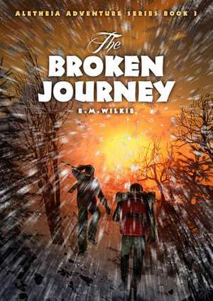 The Broken Journey de Eunice Wilkie