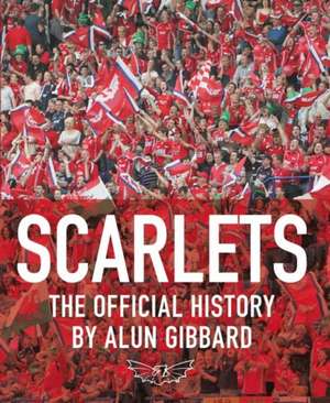 Scarlets de Alun Gibbard