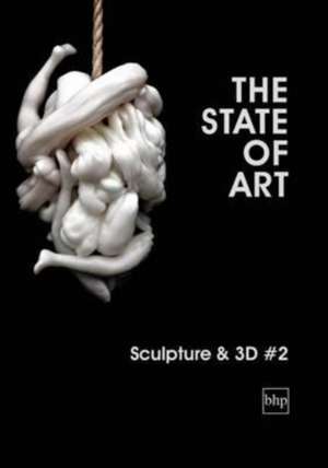 The State of Art - Sculpture & 3D #2 de Andy Laffan