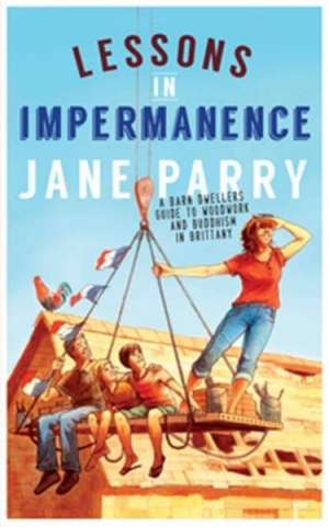 Lessons in Impermanence de Jane Parry