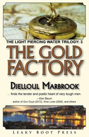 The Gold Factory de Djelloul Marbrook