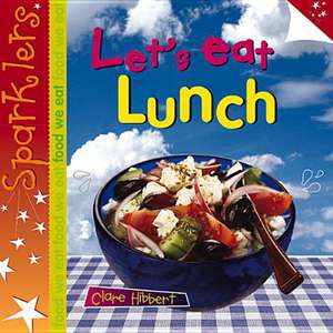 Let's Eat Lunch: Non-Sutras de Clare Hibbert