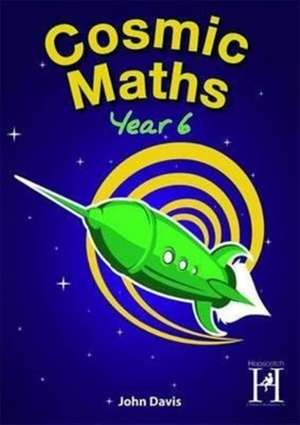 Cosmic Maths Year 6 de SONIA TIBBATTS