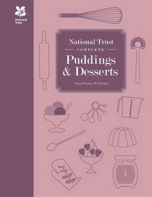 National Trust Complete Puddings & Desserts de Sara Paston-Williams